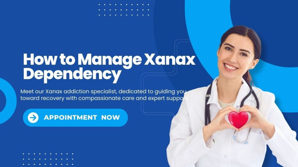 How to Manage Xanax Dependency