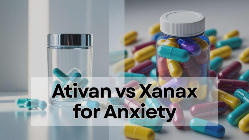 Ativan vs Xanax for Anxiety