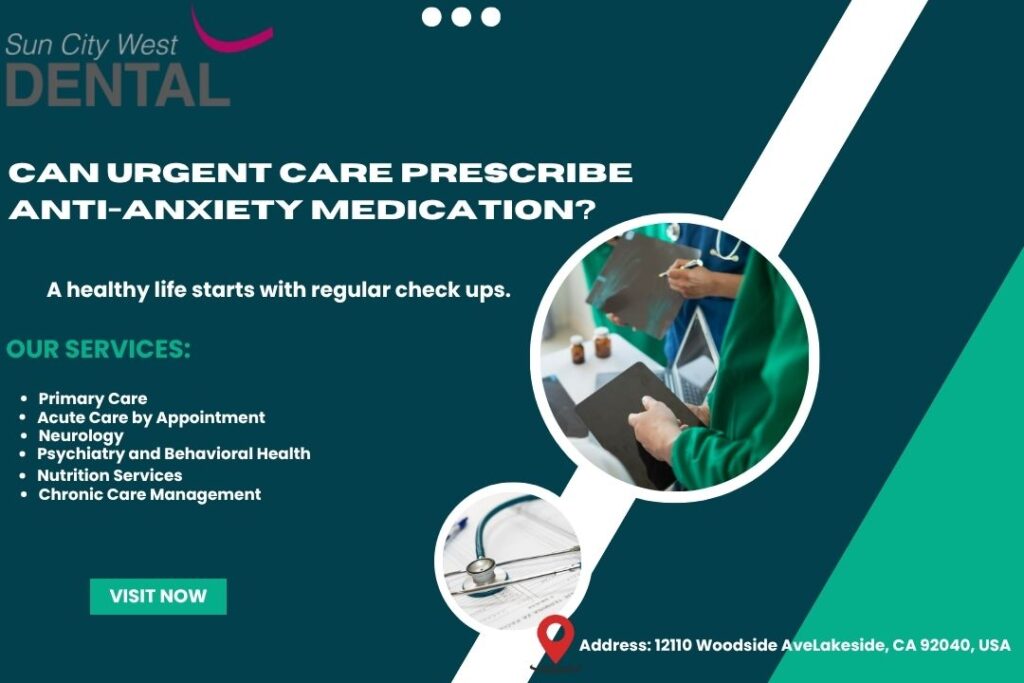 Can Urgent Care Prescribe Anti-Anxiety Medication